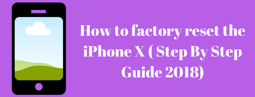 How to factory reset the iPhone X 